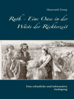 Ruth - Eine Oase in der Wüste der Richterzeit: Eine erbauliche und informative Auslegung