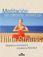 Meditación: un camino universal: Despierte su conciencia y recupere su felicidad