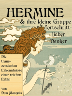 Hermine und ihre kleine Gruppe fortschrittlicher Denker: Die transzendenten Erkenntnisse einer reichen Erbin