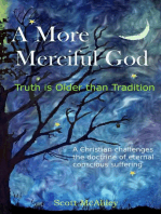 A More Merciful God: Truth is Older than Tradition: Challenging Tradition, #2