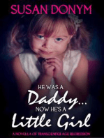 He Was a Daddy... Now He's a Little Girl