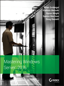 Mastering Windows Server 2016 by Brian Svidergol, Vladimir Meloski ...