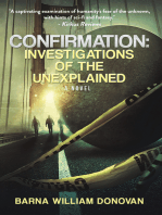 Confirmation Investigations of the Unexplained