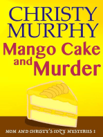 Mango Cake and Murder: Mom and Christy's Cozy Mysteries, #1