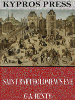 Saint Bartholomew’s Eve: A Tale of the Huguenot Wars