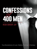 Confessions of 400 Men: True Revelations of Lust, Fidelity, Feelings & Fantasy