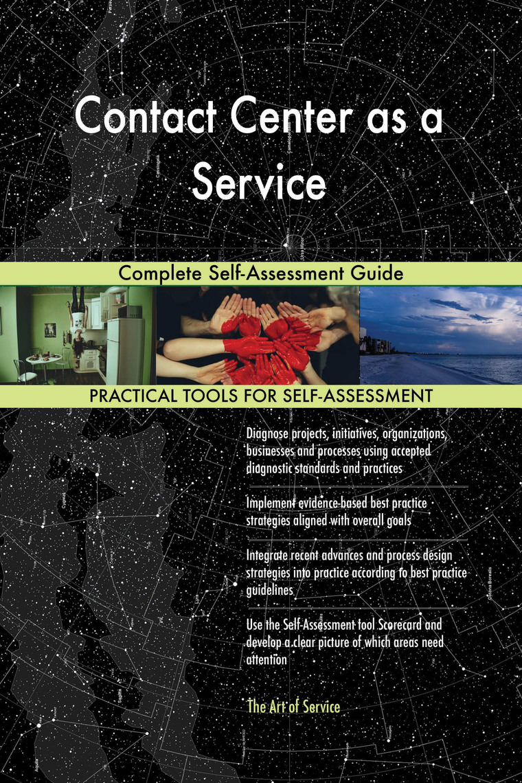 Contact Center as a Service Complete Self-Assessment Guide by Gerardus ...