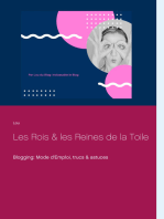 Les Rois et les Reines de la Toile: Blogging: Mode d'Emploi, trucs & astuces