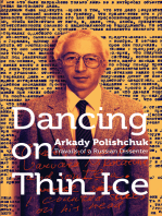 Dancing on Thin Ice: Travails of a Russian Dissenter