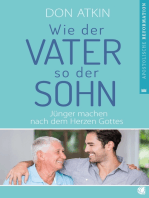 Wie der Vater, so der Sohn: Jünger machen nach dem Herzen Gottes