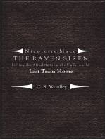 Nicolette Mace: the Raven Siren - Filling the Afterlife from the Underworld: Last Train Home