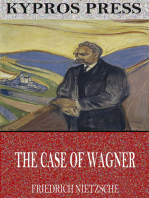 The Case of Wagner, Nietzsche Contra Wagner, and Selected Aphorisms