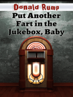 Put Another Fart in the Jukebox, Baby