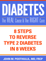 Diabetes: The Real Cause and The Right Cure: 8 Steps to Reverse Type 2 Diabetes in 8 Weeks