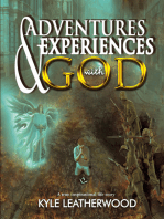 Adventures and Experiences with God: A true inspirational life story