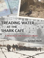 Treading Water at the Shark Café: A Memoir of the Yugoslav Wars