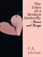 The Tales of a Broken Butterfly: Poems and Things