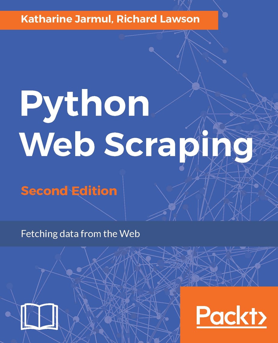 Python Web Scraping - Second Edition by Katharine Jarmul | eBook