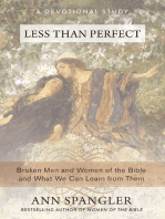 Less Than Perfect: Broken Men and Women of the Bible and What We Can Learn from Them