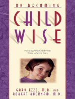 On Becoming Childwise:: Parenting Your Child from 3 to 7 Years