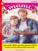 Ich such' dich auf der ganzen Welt: Mami 1918 – Familienroman