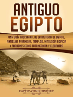 Antiguo Egipto: Una guía fascinante de la historia de Egipto, antiguas pirámides, templos, mitología egipcia y faraones como Tutankamón y Cleopatra