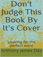 Don't Judge This Book By It's Cover: Looking for the perfect word