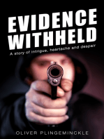 Evidence Withheld: A story of intrigue, heartache and despair