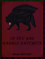 Of Fey and Gabble Ratchets