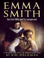 Emma Smith, The First Wife And Co-Conspirator, a Novelette in the Series, The Wives of Joseph Smith