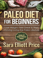 Paleo Diet for Beginners: Lose Weight, Feel Great & Start Thriving Living the Paleo Lifestyle (Includes 40 Simple & Delicious Paleo Recipes)