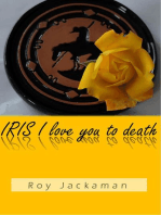 IRIS I love you to death