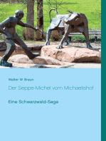Der Seppe-Michel vom Michaelishof: Eine Schwarzwald-Saga