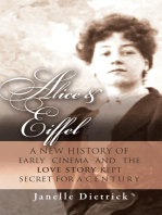 Alice & Eiffel: A New History of Early Cinema and the Love Story Kept Secret for a Century