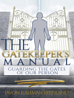 The Gatekeeper's Manual: Guarding the Gates of Our Person