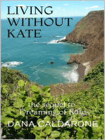 Living Without Kate: The Sequel To Dreaming of Kate