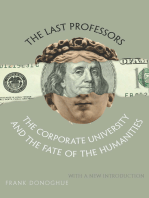 The Last Professors: The Corporate University and the Fate of the Humanities, With a New Introduction