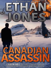 Canadian Assassin: A Justin Hall Spy Thriller: Justin Hall Spy Thriller Series, #1