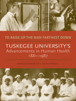 To Raise Up the Man Farthest Down: Tuskegee University’s Advancements in Human Health, 1881–1987