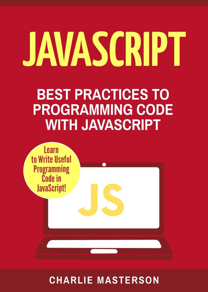 JavaScript: Best Practices to Programming Code with JavaScript by ...