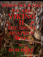 When we raid we are Viking II the great heathen army