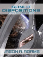 Sunlit Dispositions: (A Hard Boiled Space Opera)