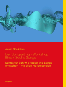 Der Songwriting - Workshop 1 + 6 Songs: Schritt für Schritt erleben wie Songs entstehen - mit allen Hörbeispielen