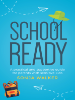 School Ready: A Practical and Supportive Guide for Parents With Sensitive Kids