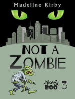 Not a Zombie: Jake and Boo, #3