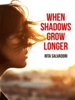 When shadows grow longer