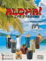 Aloha! Tiki che passione: Il manuale del barman