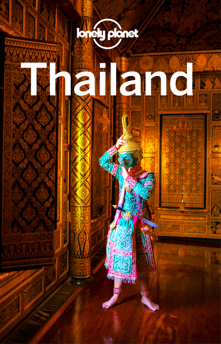 Read Lonely Planet Thailand Online By Lonely Planet Anita Isalska And Tim Bewer Books