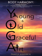 Yoga: Young & Old Graceful Art: Body Harmony Meditation, Techniques,  Relaxation, Happiness, Mindfulness, Focus, Become Stress Free  and Reflection