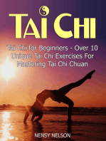 Tai Chi: Tai Chi for Beginners - Over 10 Unique Tai Chi Exercises For Mastering Tai Chi Chuan